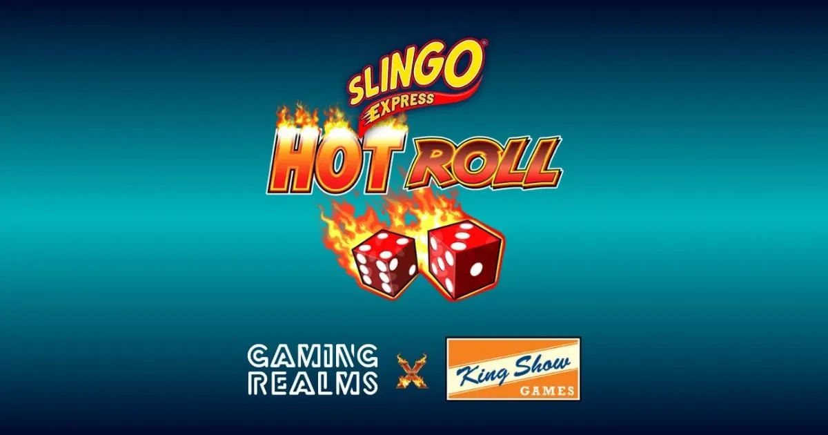 Slingo Hot Roll Express: Gaming Realms and King Show Games Launch a Faster, Dice-Packed Sequel